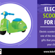 Illustration for article titled Electric Scooters for Kids | kidsforking.org